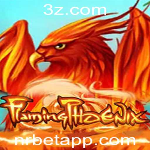 FlamingPhoenix: A Inovadora Experiência de Jogo com a Chave nrbet